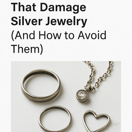 Top 5 Everyday Mistakes That Damage Silver Jewelry (And How to Avoid Them)